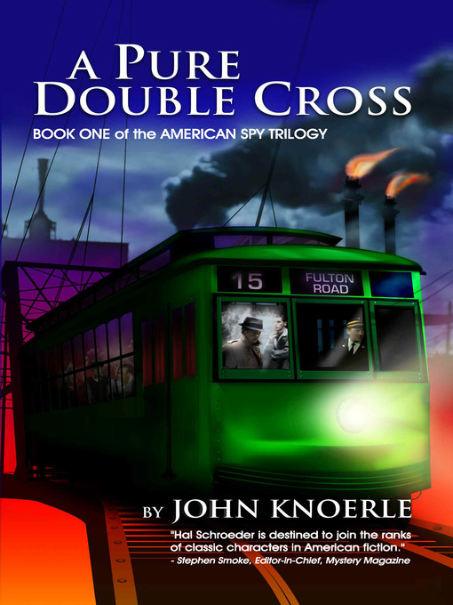 Title details for A Pure Double Cross by John Knoerle - Available